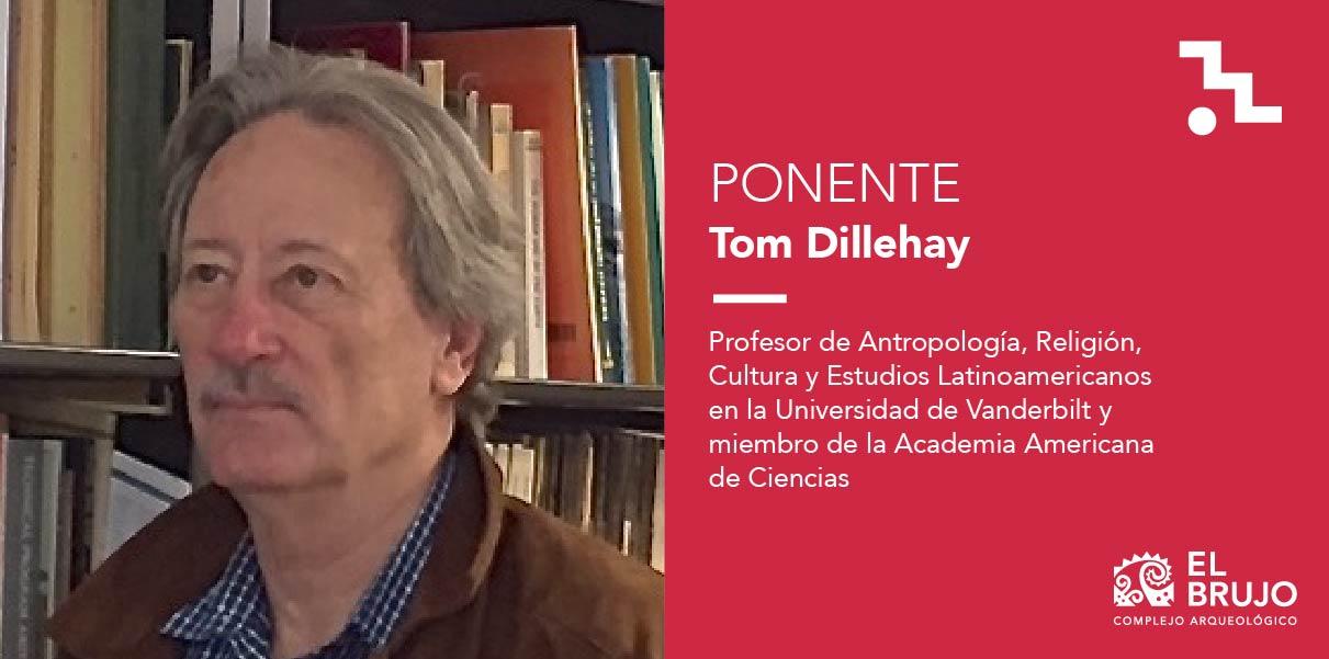 Ponentes VIII Coloquio - Tom Dillehay